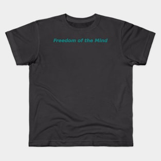 Freedom of the Mind Kids T-Shirt